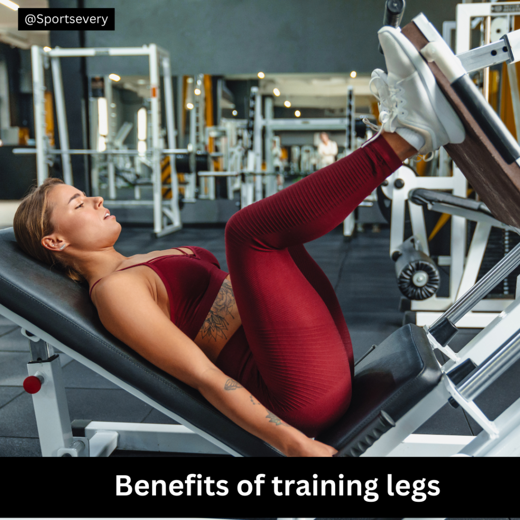 Benefits of training legs