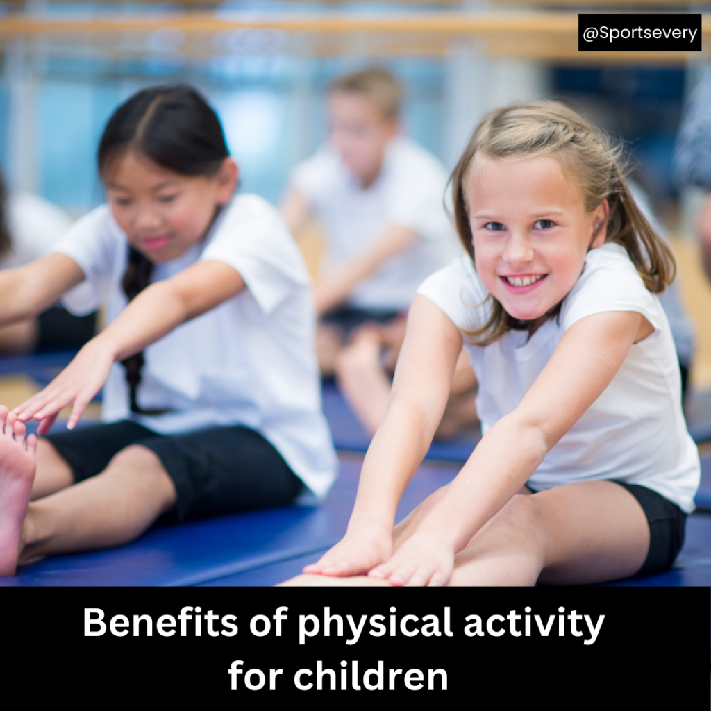 Benefits of physical activity for children   