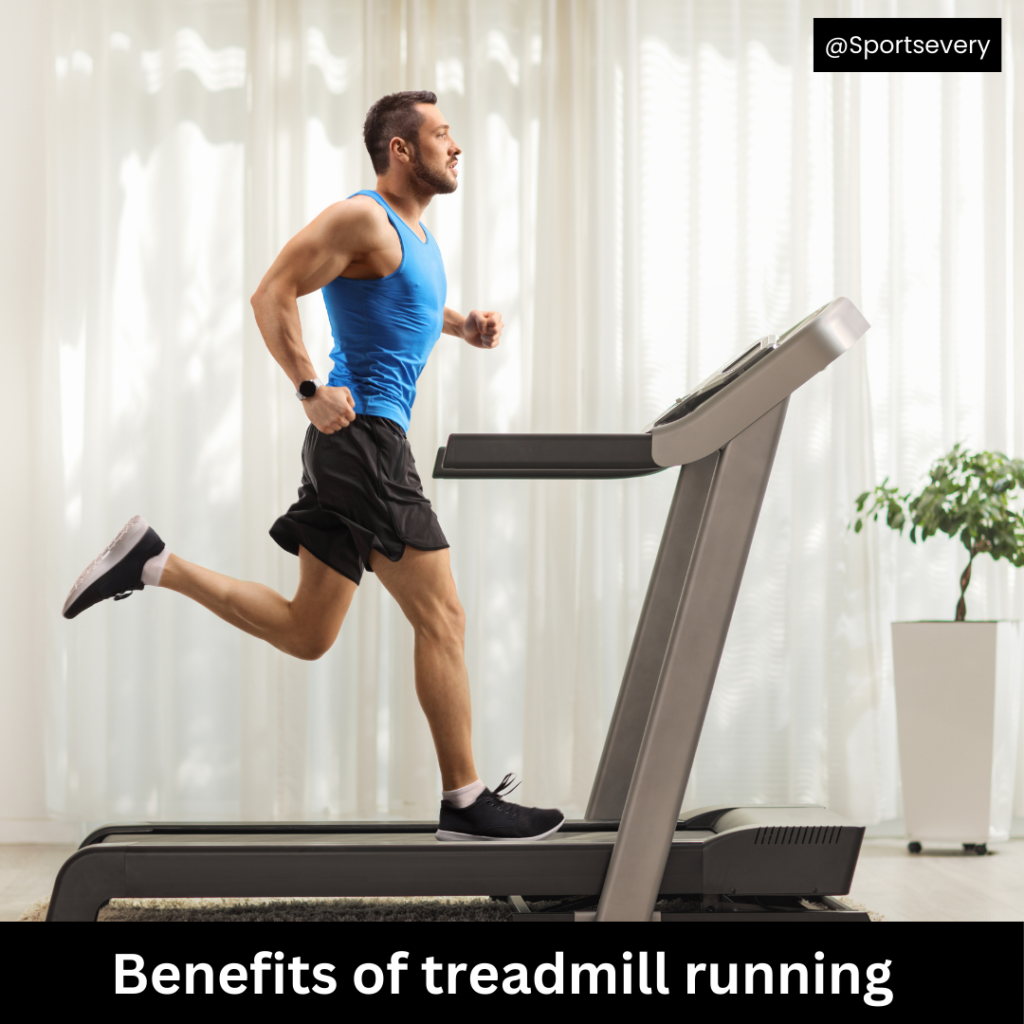 Running on treadmill benefits   